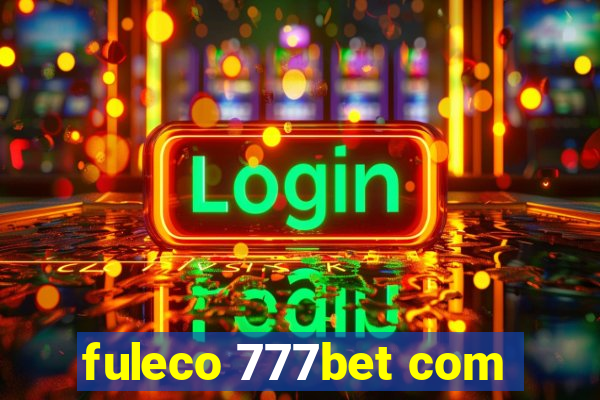 fuleco 777bet com